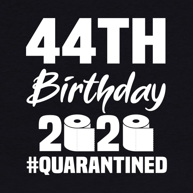 44th Birthday 2020 Quarantined by quaranteen